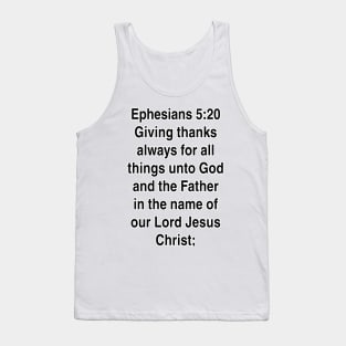 Ephesians 5:20  King James Version (KJV) Bible Verse Typography Gift Tank Top